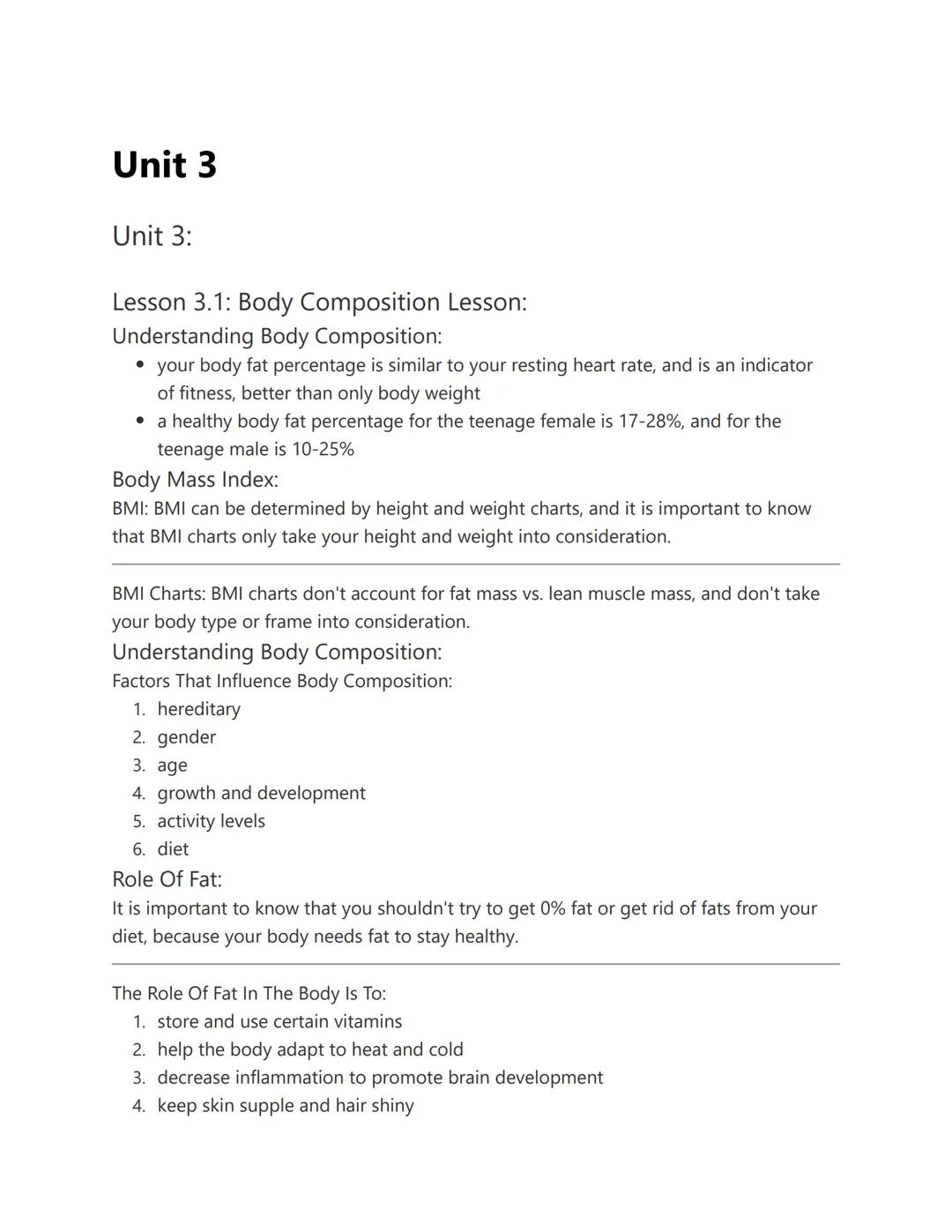 # Unit 3

Unit 3:

Lesson 3.1: Body Composition Lesson:
Understanding Body Composition:

*   your body fat percentage is similar to your res