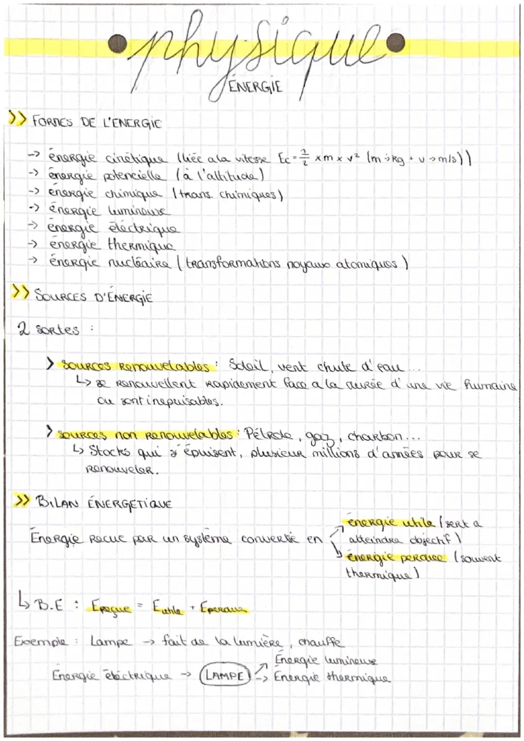 # physique

>> FORMES DE L'ENERGIE

→ énergie cinétique (liée a la vitesse Ec°= $\frac{1}{2}$ xmxv² (ming+uomo))

→ énergie potencielle (à l