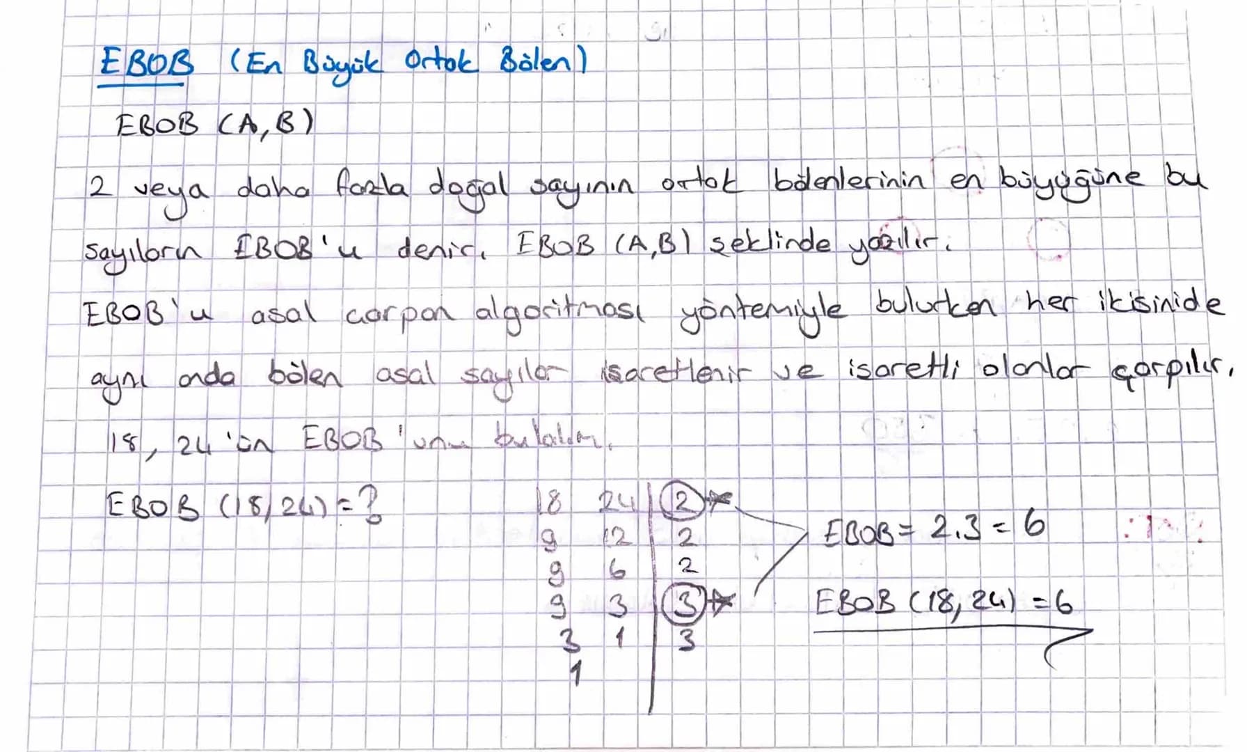ز
# EBOB (En Büyük Ortok Bölen)

EBOB (A,B)

2 veya daha fazla doğal sayının ortak bölenlerinin en büyüğüne bu
sayıların £BOB'u denic, EBOB 