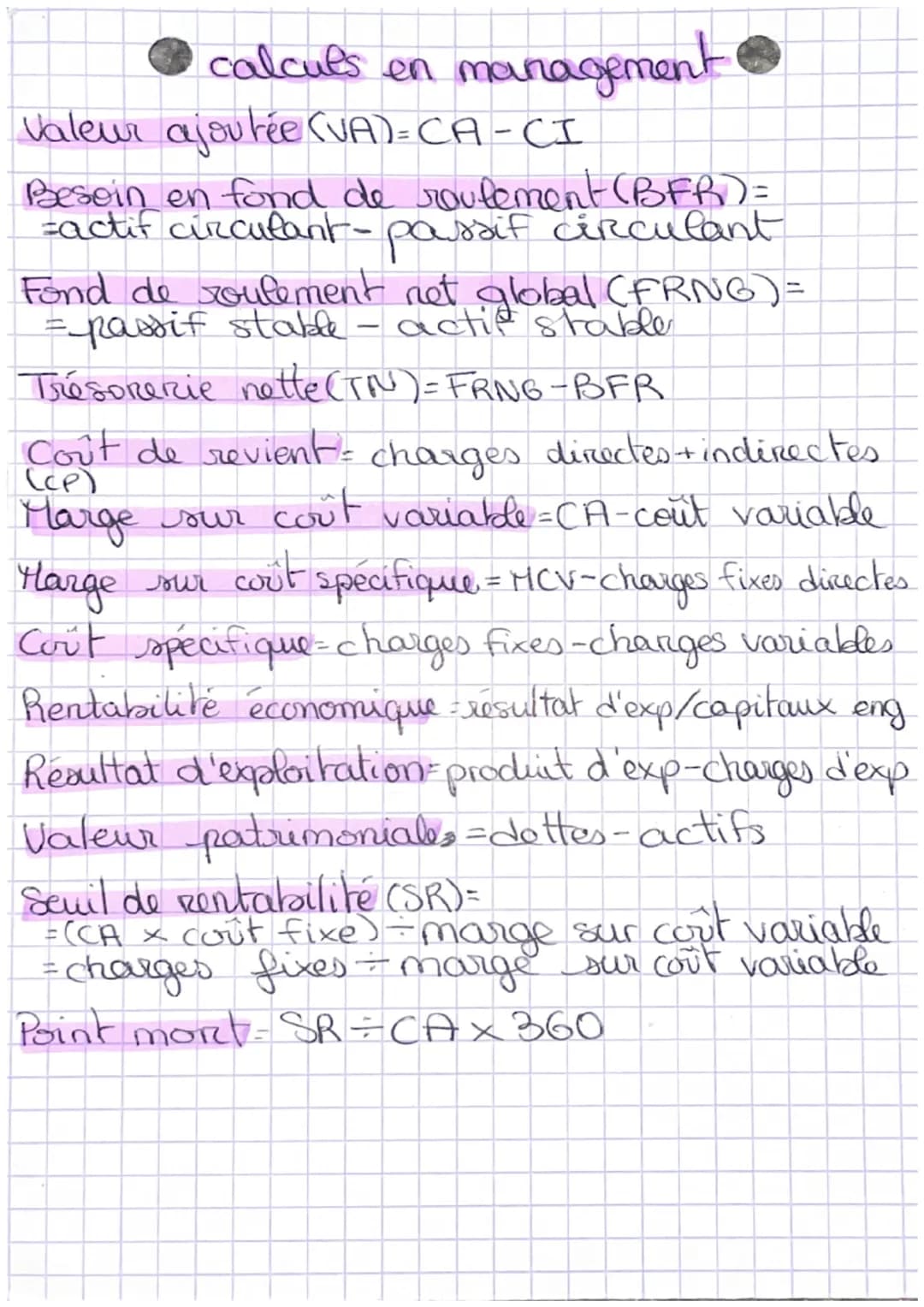 - calculs en management

Valeur ajoutée (VA)=CA-CI

Besoin en fond de routement (BFR)=
=actif circulant-pauraif bif circulant

Fond de roule