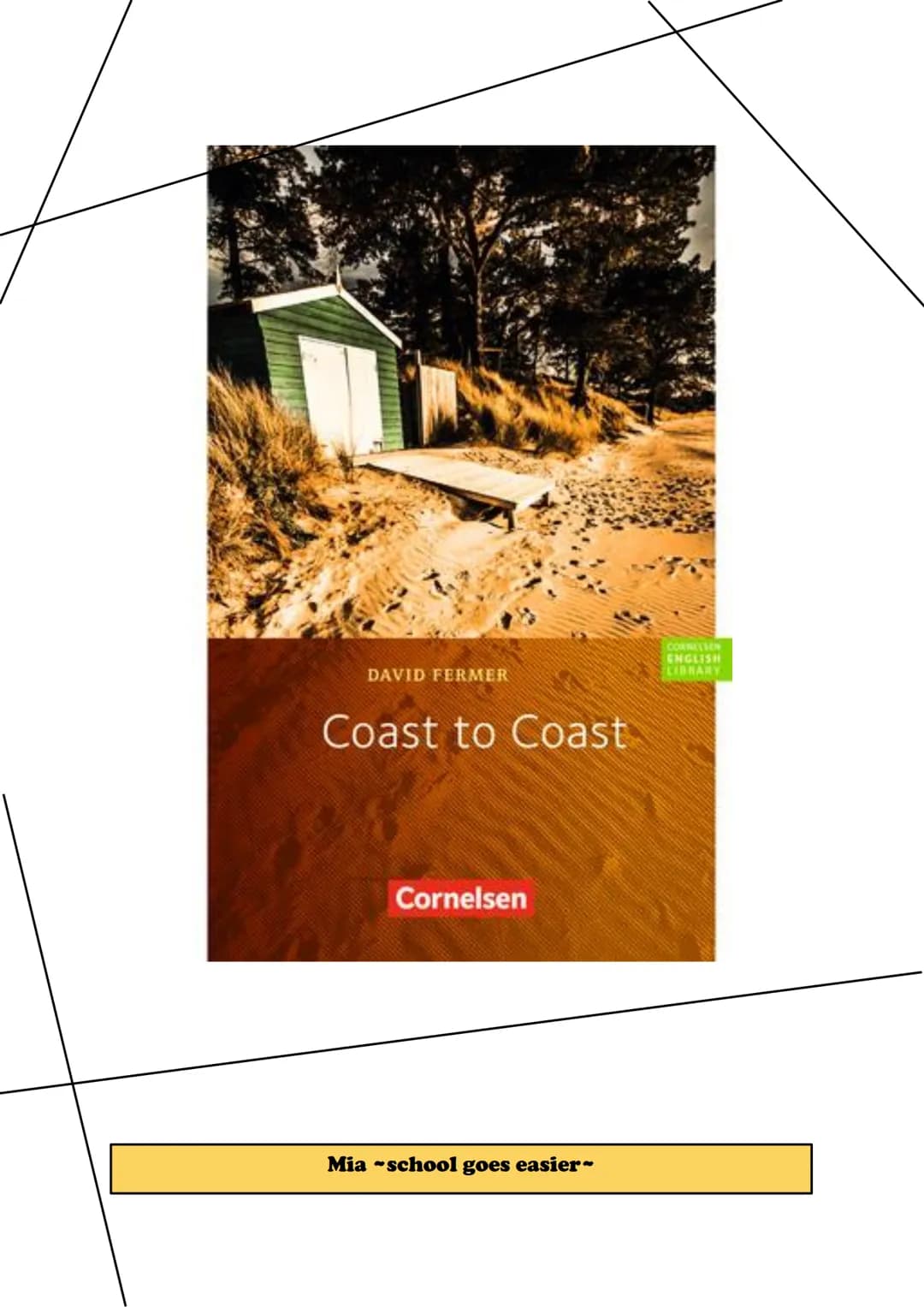 DAVID FERMER

Coast to Coast

Cornelsen

Mia ~school goes easier~ Table of Contents

Page 312: Reading Log

Page 13-16: Characterisation

Pa