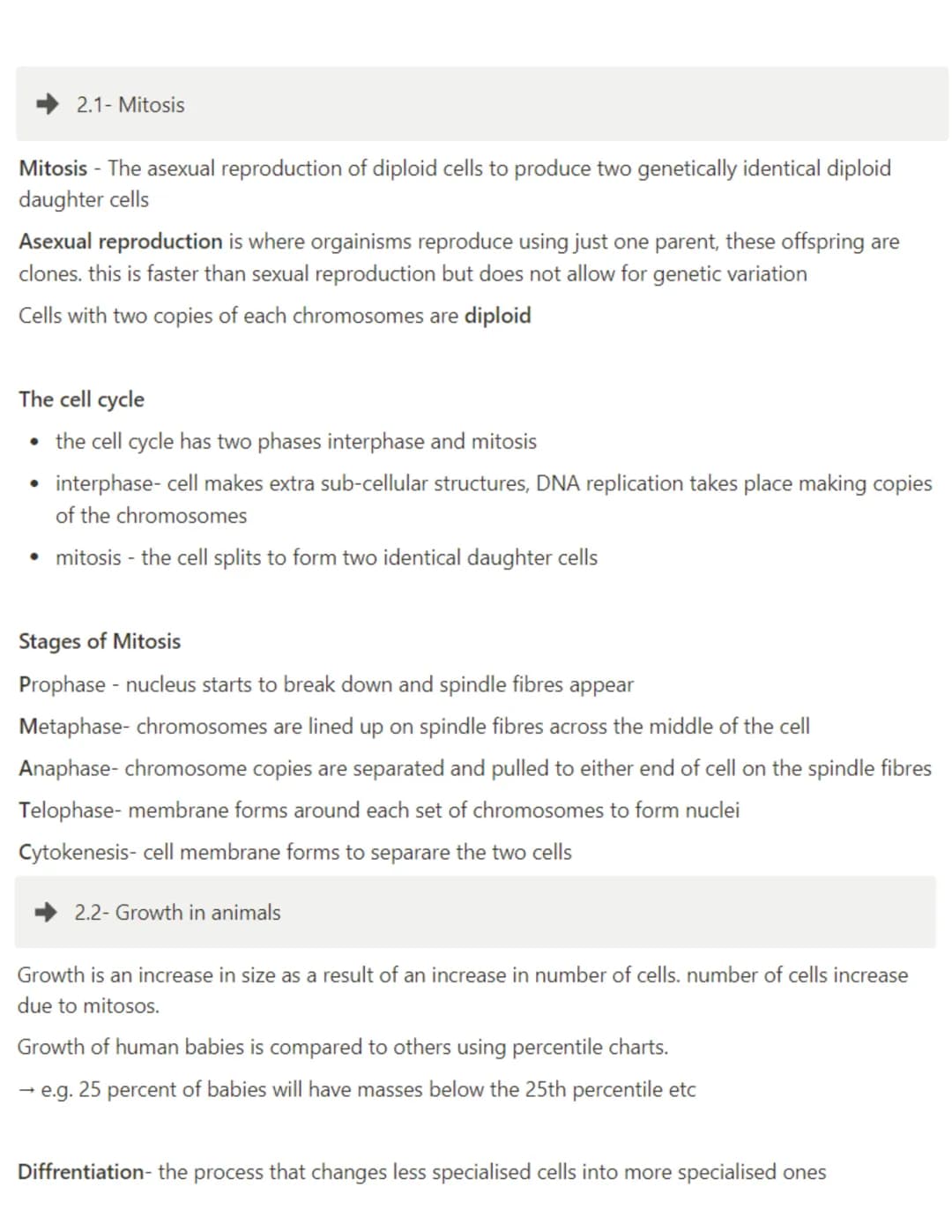 2.1- Mitosis

Mitosis - The asexual reproduction of diploid cells to produce two genetically identical diploid
daughter cells

Asexual repro