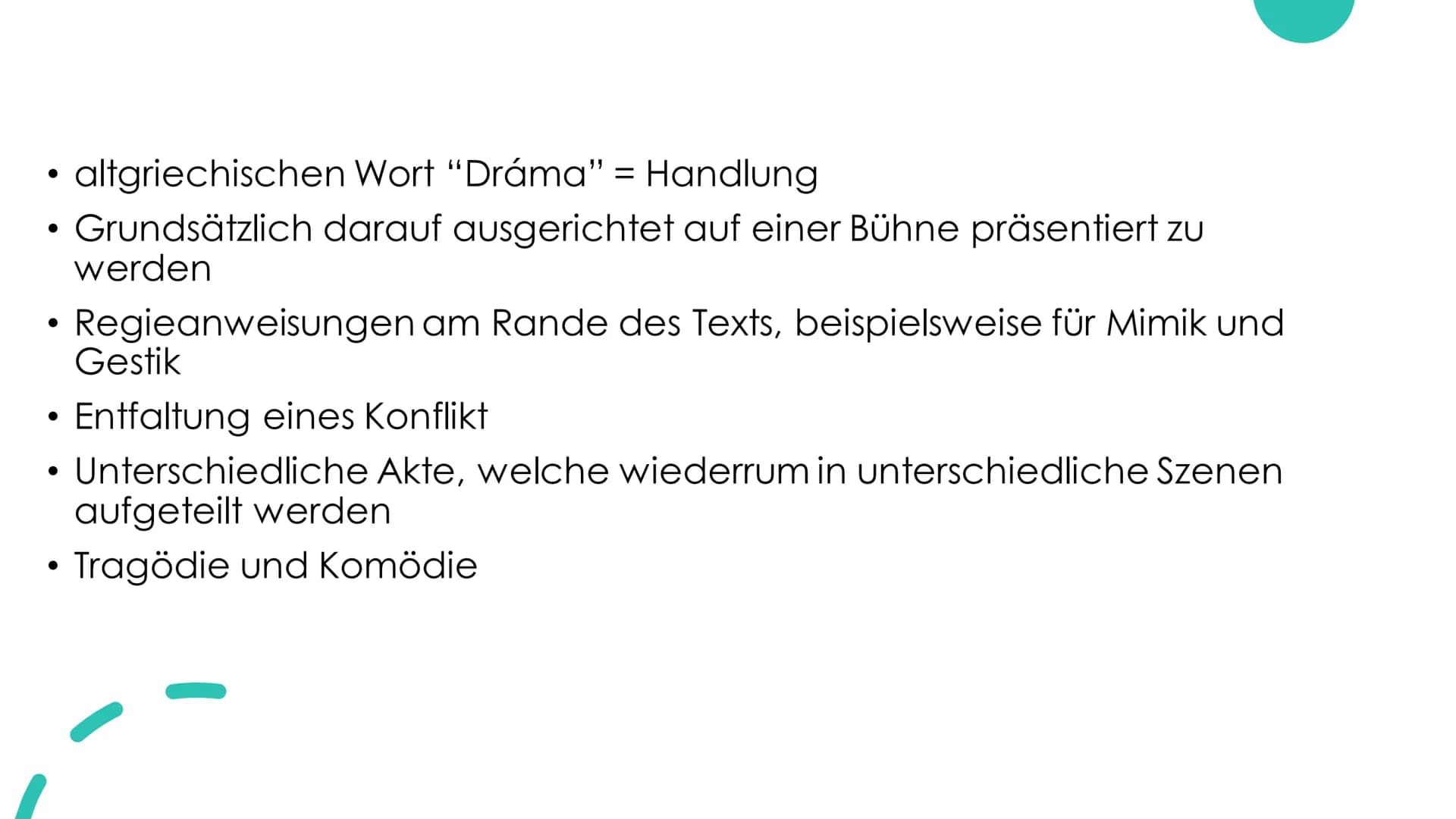 Was ist ein
Drama? - altgriechischen Wort "Dráma" = Handlung
- Grundsätzlich darauf ausgerichtet auf einer Bühne präsentiert zu
werden
- Reg