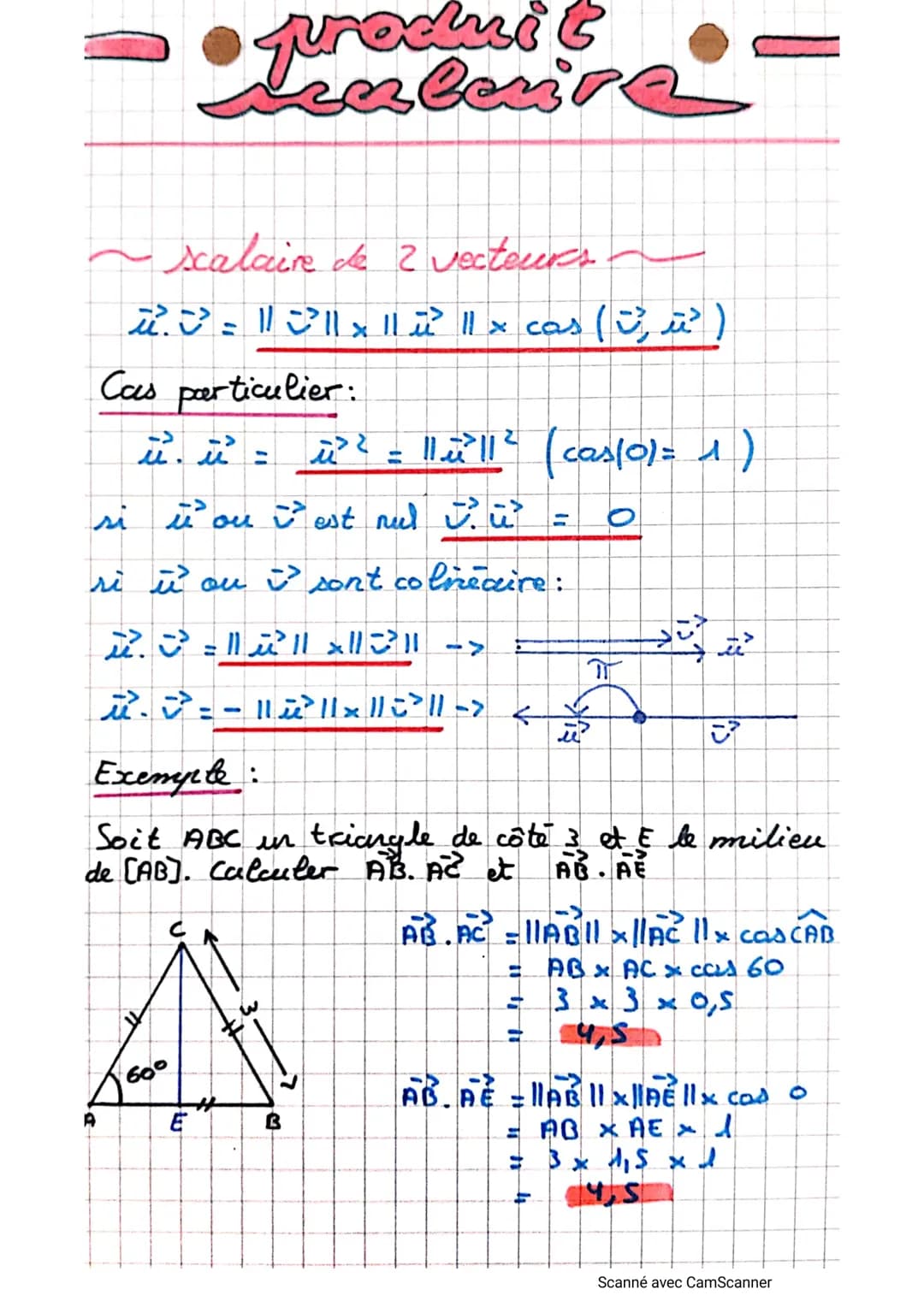 produit
scalaire

~ scalaire de 2 vecteurs ~
$
\vec{u}.\vec{v} = ||\vec{u}|| \times ||\vec{v}|| \times cos(\vec{u},\vec{v})
$

Cas particuli