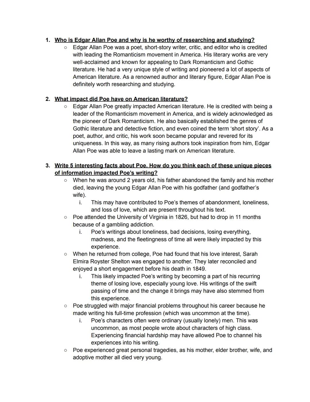 1. Who is Edgar Allan Poe and why is he worthy of researching and studying?
*   Edgar Allan Poe was a poet, short-story writer, critic, and 