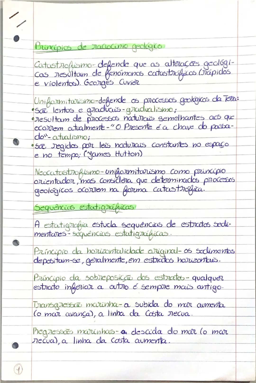 ### Brincipios de raciocinio geológico

Catastrofismo-defende que as alterações geológi-
Cas resultam de fenómoncs catastróficos (rápidos
e 