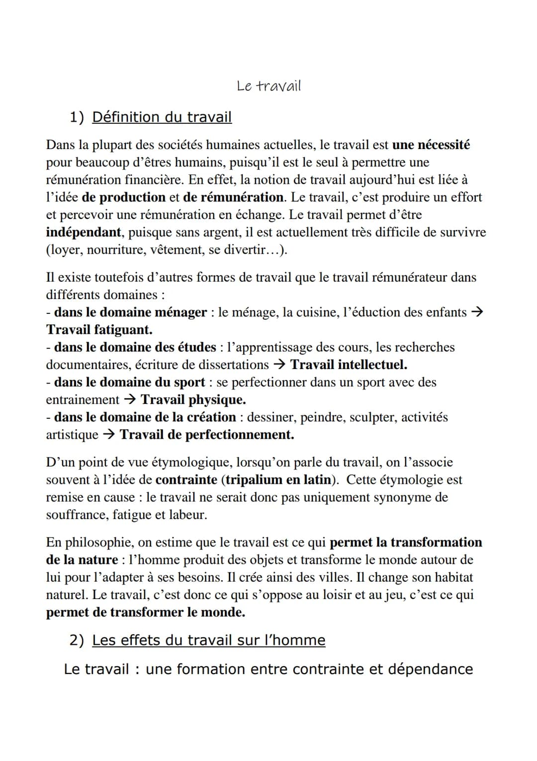Le travail

1) Définition du travail

Dans la plupart des sociétés humaines actuelles, le travail est une nécessité
pour beaucoup d'êtres hu