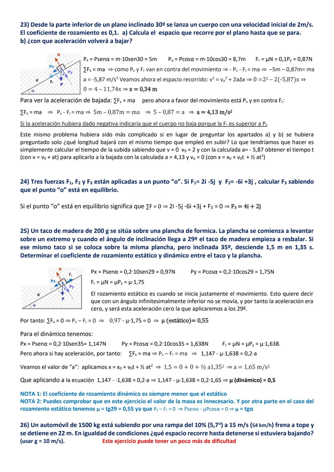 # Dinámica

8) Sea una fuerza F de 250 N que tira horizontalmente de un bloque de masa de 10 kg que se encuentra
sobre un plano horizontal. 