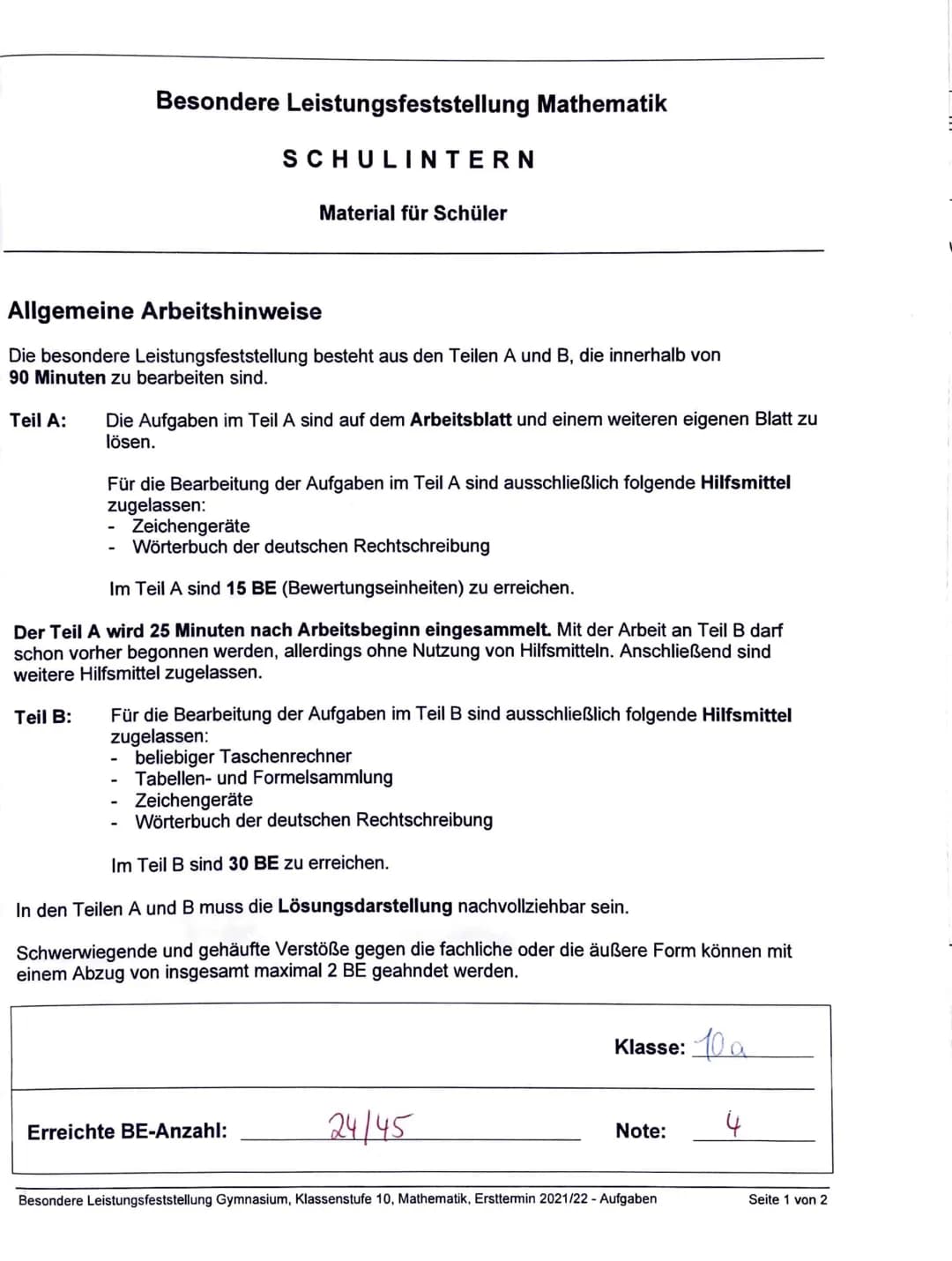 Klasse 10

Besondere Leistungsfeststellung

Mathematik

Schuljahr: 2021/2022
11. März 2022 # Besondere Leistungsfeststellung Mathematik

SCH