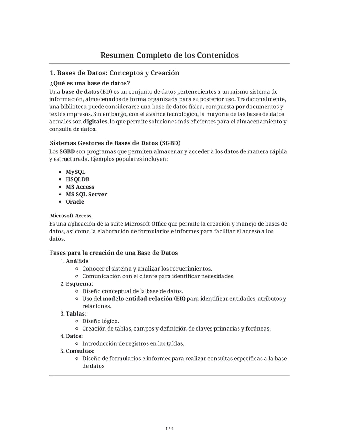 Resumen Completo de los Contenidos
1. Bases de Datos: Conceptos y Creación
¿Qué es una base de datos?
Una base de datos (BD) es un conjunto 