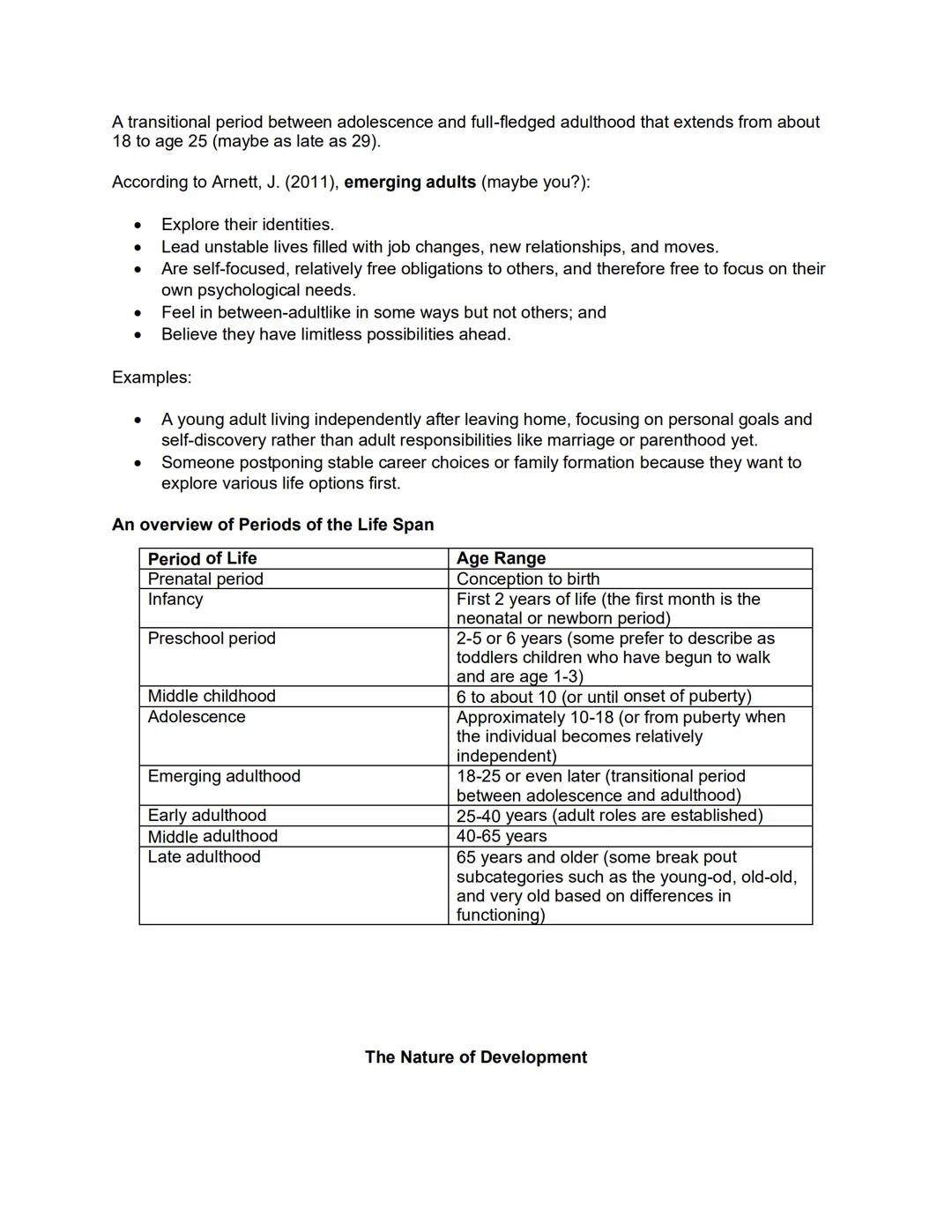 Overview of Developmental Psychology
Development is a systematic changes and continuities on the individual that occur between
conception an