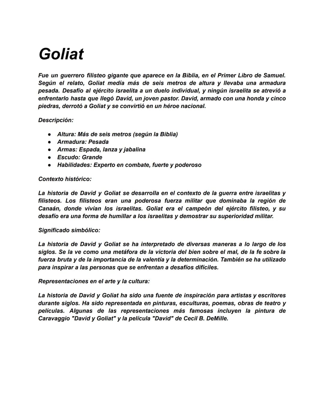 # Goliat

Fue un guerrero filisteo gigante que aparece en la Biblia, en el Primer Libro de Samuel.
Según el relato, Goliat medía más de seis