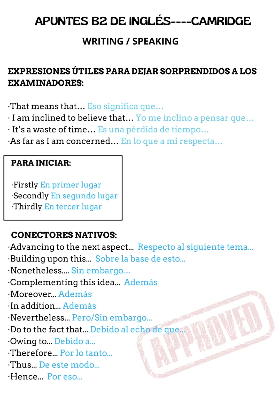 # APUNTES
# INGLÉS
# B1-B2
Expresiones y tips para
aprobar. APUNTES B2 DE INGLÉS----CAMRIDGE
WRITING / SPEAKING
EXPRESIONES ÚTILES PARA DEJA