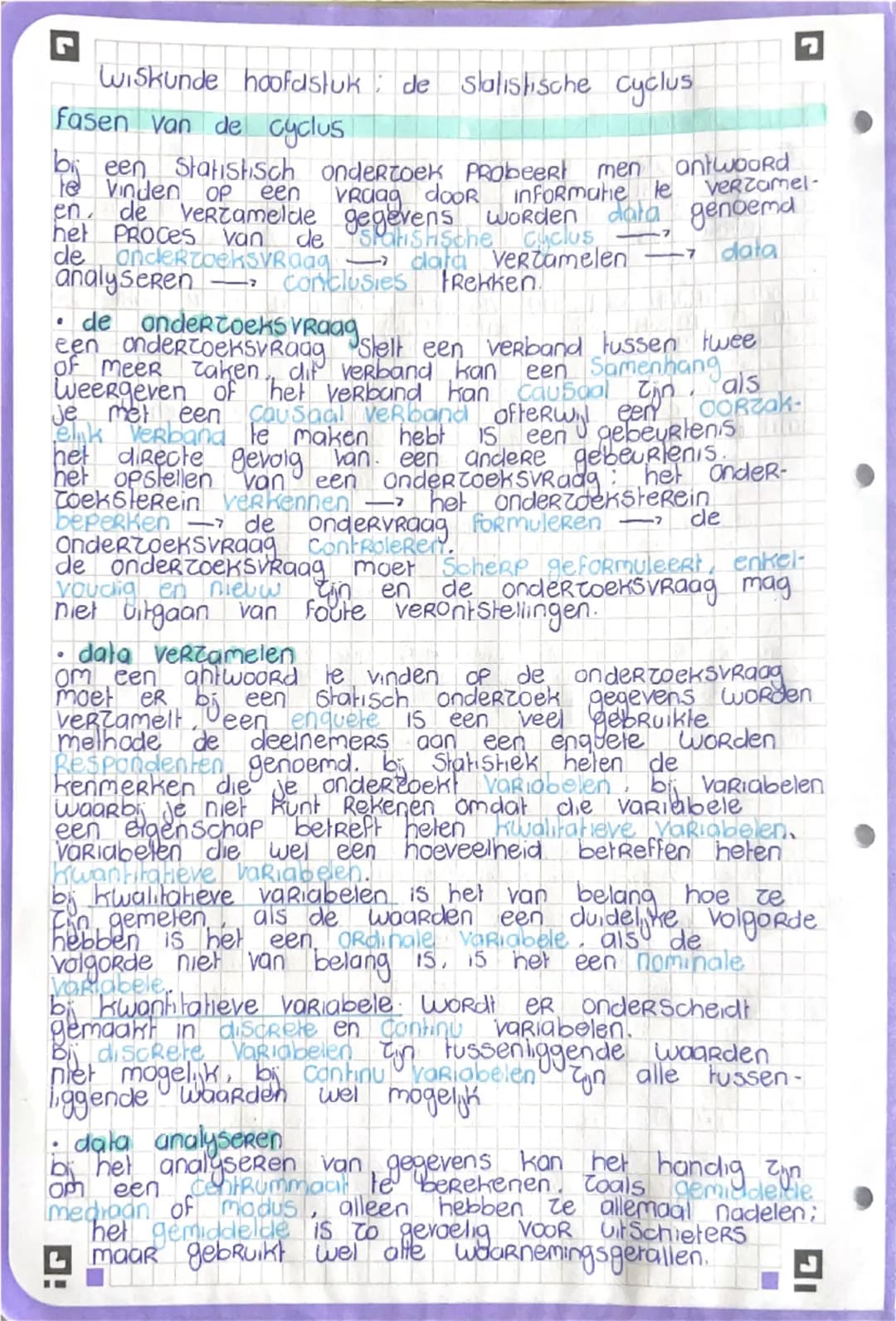 Wiskunde hoofdstuk: de statistische cyclus
fasen van de cyclus
bij een Statistisch onderzoek probeert men antwoord
te vinden op een vraag do