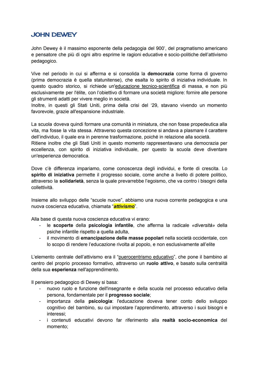 # JOHN DEWEY

John Dewey è il massimo esponente della pedagogia del 900', del pragmatismo americano
e pensatore che più di ogni altro esprim