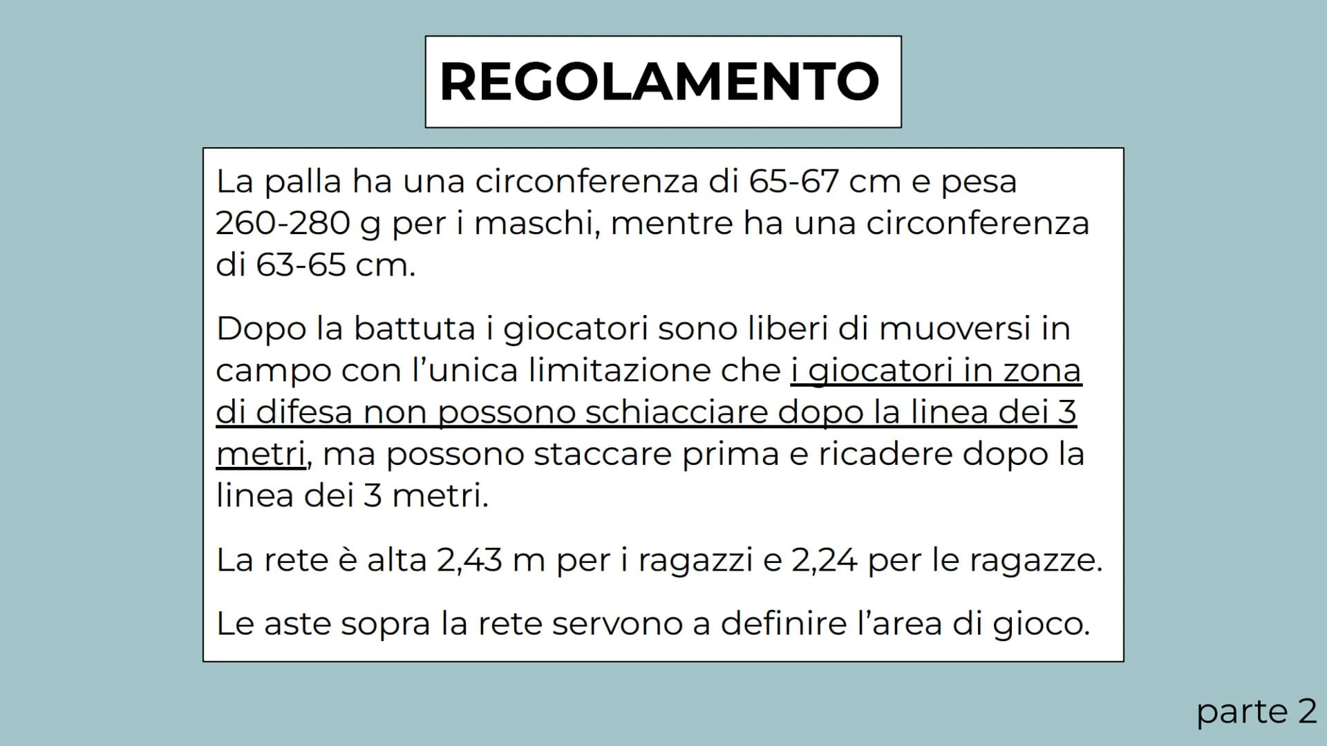 LA

PALLAVOLO La
Pallavolo

Sport di squadra

Due squadre con
in campo, sei
giocatori e altri sei
in panchina per
ognuna delle
squadre.

Spo