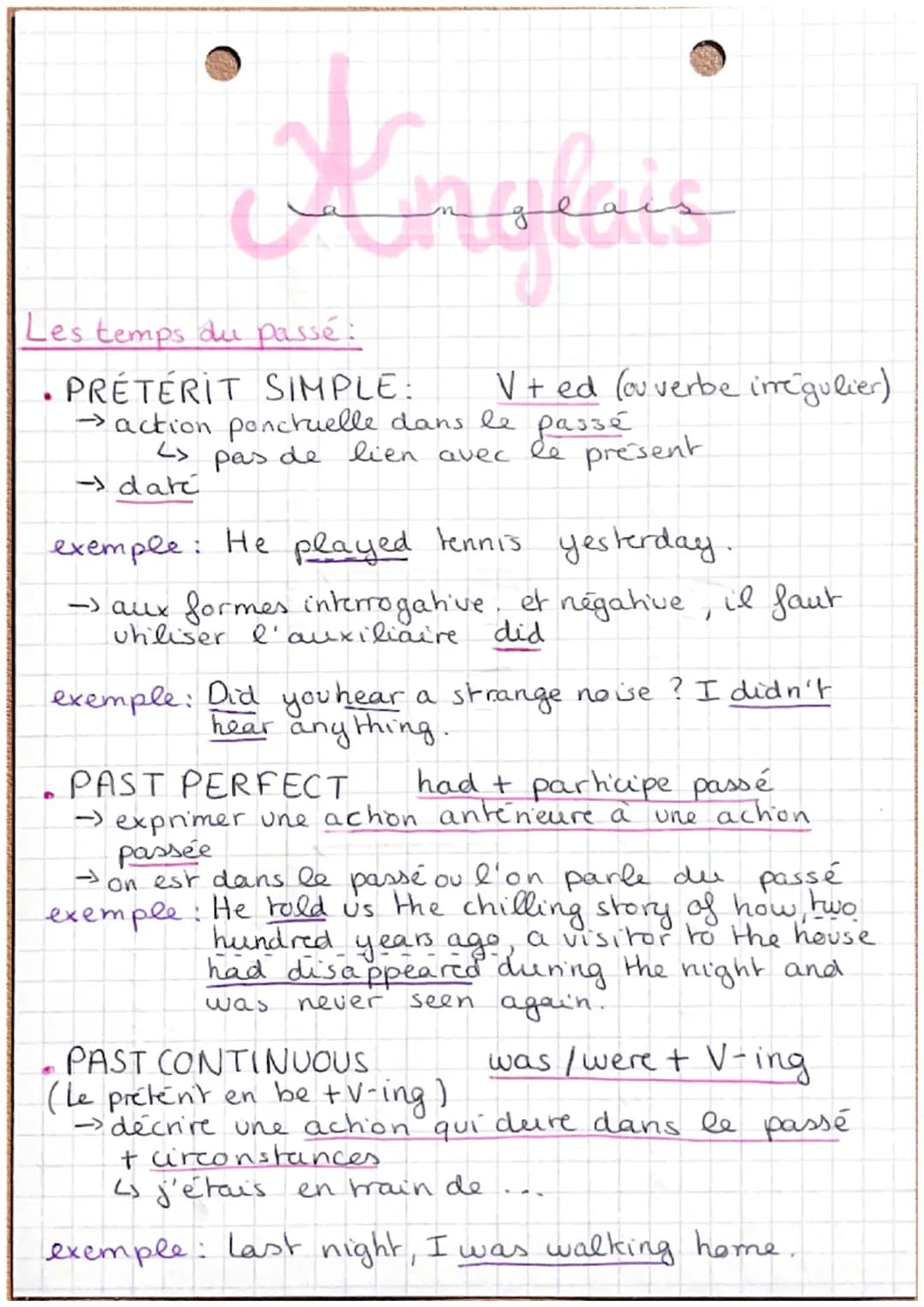 # Anglais

Les temps du passé:

*   PRÉTÉRIT SIMPLE: V+ ed (ou verbe inégulier)
    *   action ponctuelle dans le passé
    *   pas de lien 