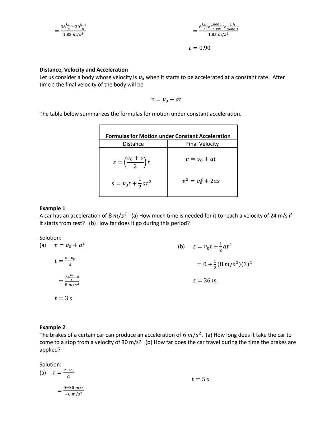 # Acceleration

A body whose velocity is changing is accelerated. A body is accelerated when its velocity is increasing,
decreasing or chang