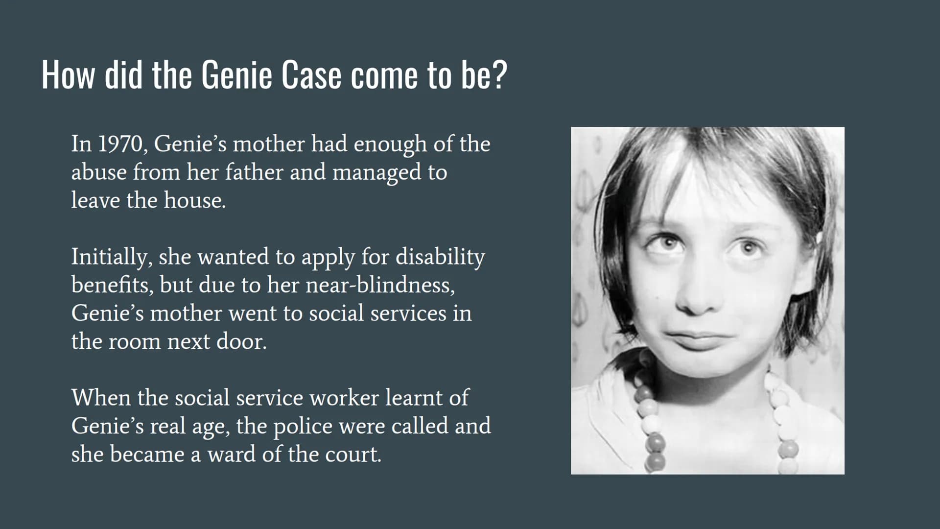 # Genie

...

India Brown, Charlene Guelas, Zoe Rawlings # The Case Study of Genie
Wiley # Who is Genie Wiley?

Genie Wiley is the pseudonym