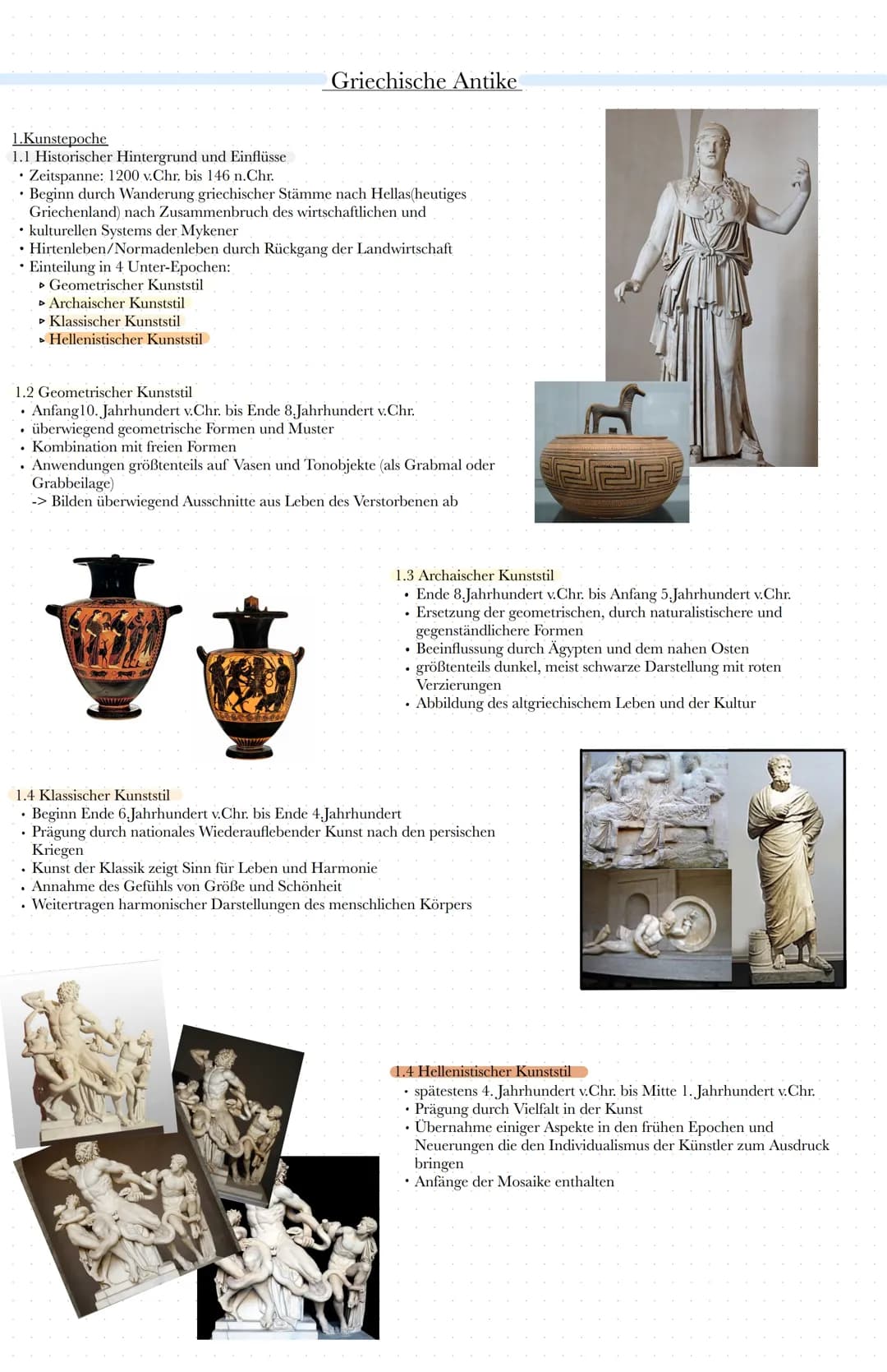 # Griechische Antike

1.Kunstepoche

1.1 Historischer Hintergrund und Einflüsse

• Zeitspanne: 1200 v.Chr. bis 146 n.Chr.

• Beginn durch Wa