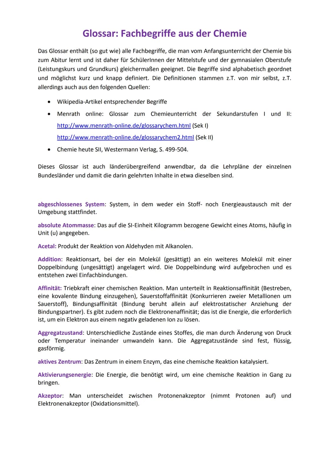 # Glossar: Fachbegriffe aus der Chemie

Das Glossar enthält (so gut wie) alle Fachbegriffe, die man vom Anfangsunterricht der Chemie bis
zum