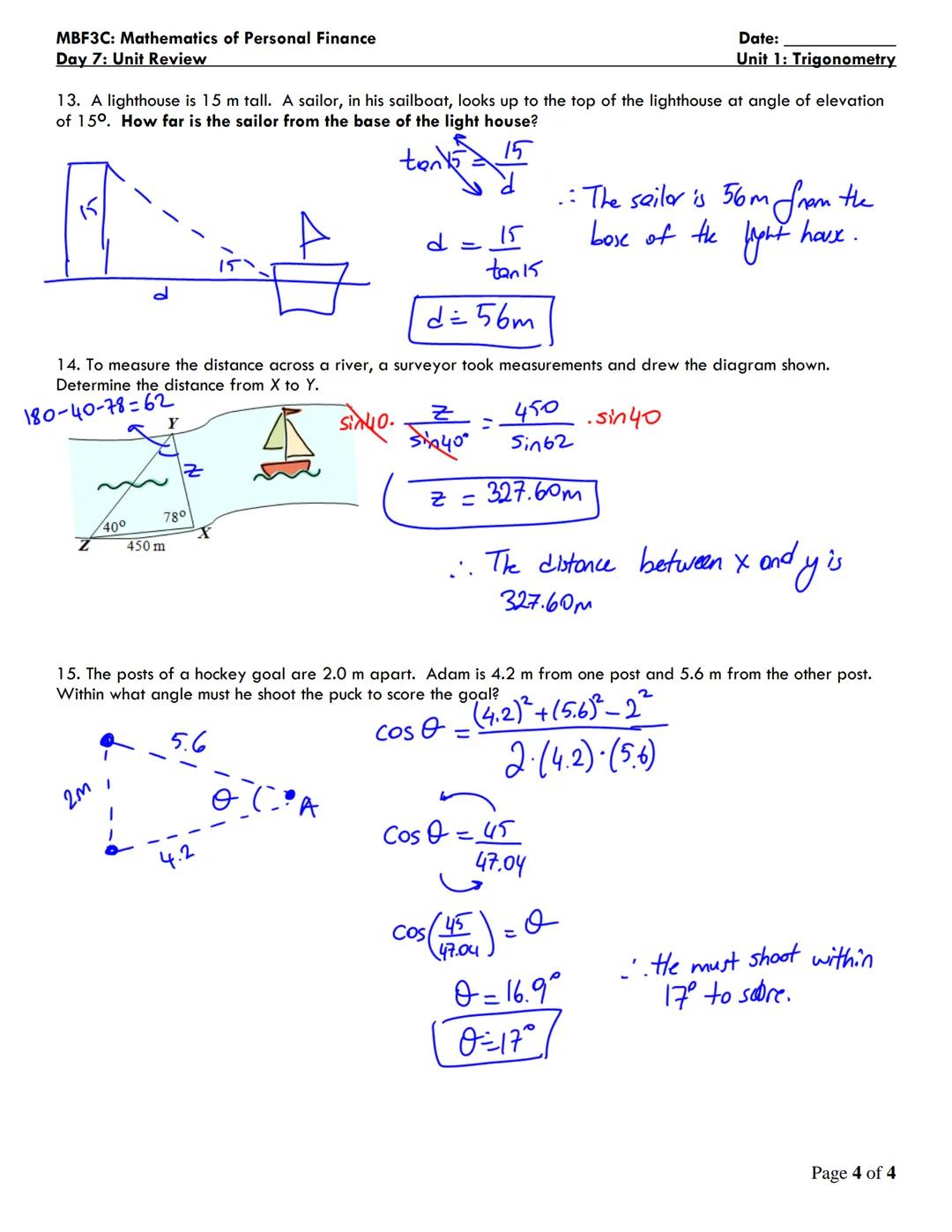 MBF3C: Mathematics of Personal Finance
Day 7: Unit Review
Date:
Unit 1: Trigonometry
other sides
Trigonometry Review
$a²+b² = c²$ hyp
1. Fin
