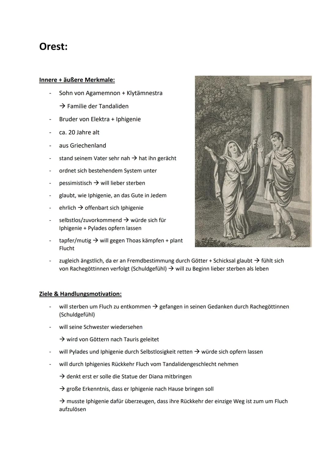 Iphigenie:

Innere + äußere Merkmale:
- älteste Tochter von Agamemnon + Klytämnestra
- $\rightarrow$ Familie der Tandaliden
- Schwester von 