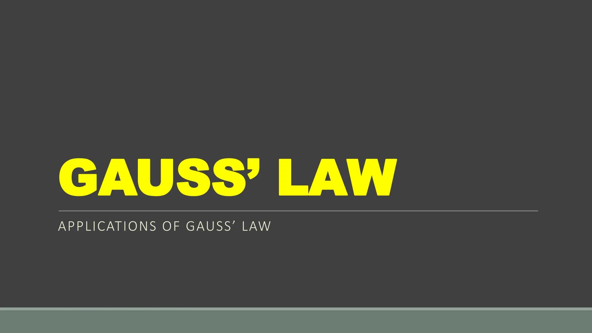 # GAUSS’ LAW

APPLICATIONS OF GAUSS’ LAW Karl Friedrich Gauss
1777-1855

Developed a generalized and
more elegant relationship
between charg