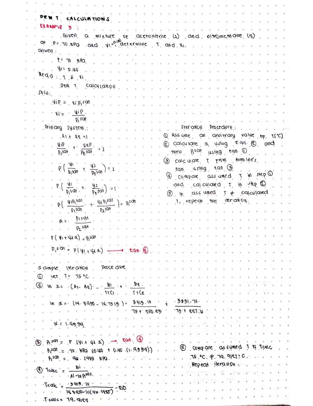 # BUBBLE T CALCULATIONS

EXAMPLE 3.

Consider an ideal mixture of acetollitrile (4)/ nitro methane (2).
at pressure OF 70 kPa and X1=0.6. De