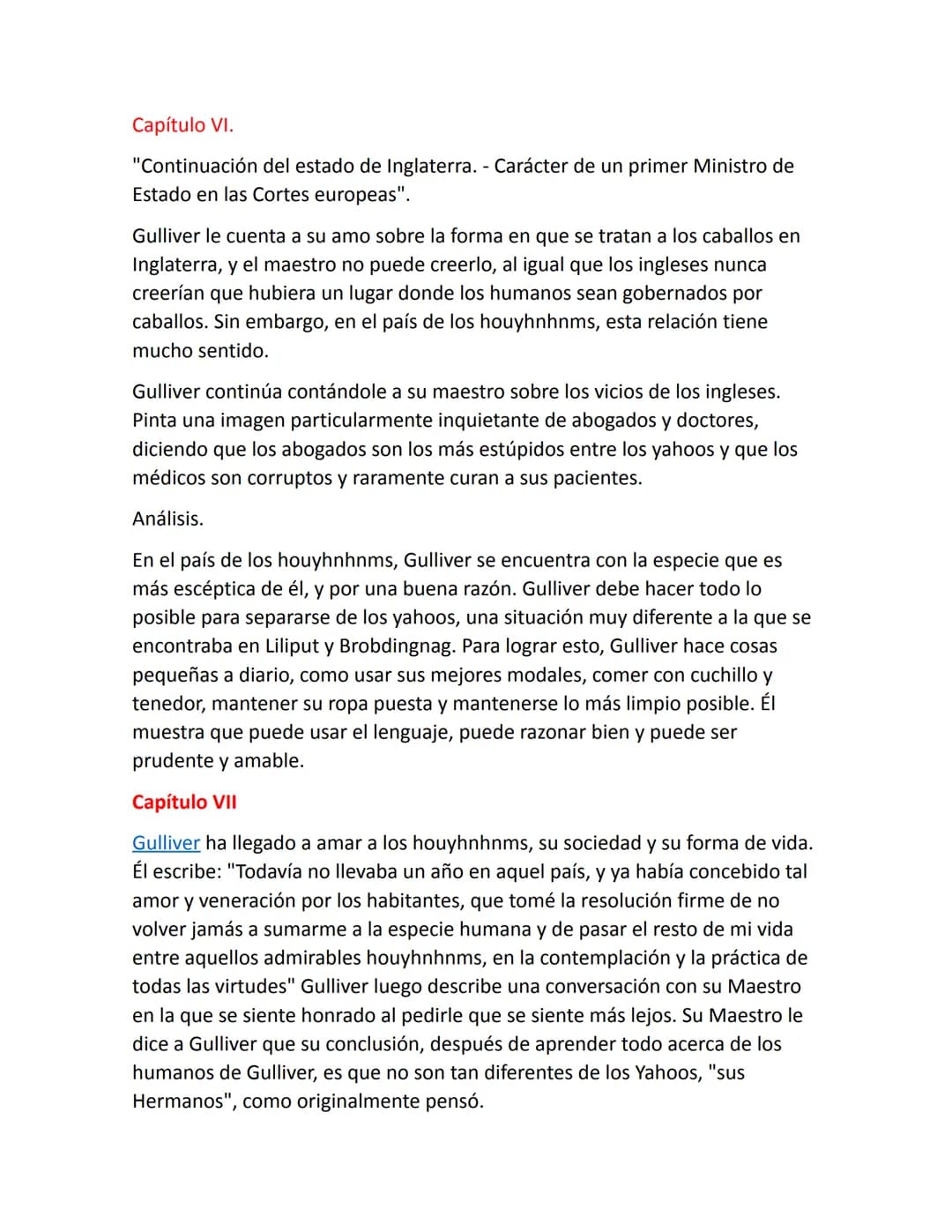 Capítulo VI.

"Continuación del estado de Inglaterra. - Carácter de un primer Ministro de
Estado en las Cortes europeas".

Gulliver le cuent