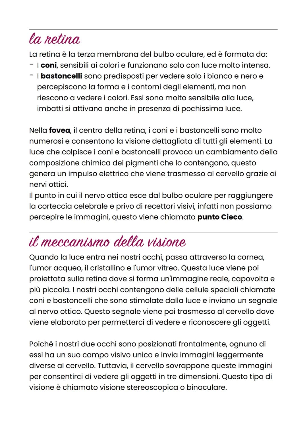# La vista

La vista è il senso che permette di distinguere forme, rilievi, distanza
e colori di ciò che viene osservato.

## l'occhio

L'oc