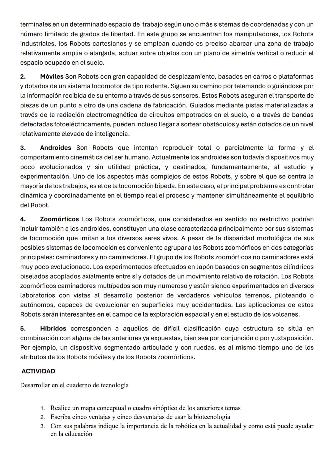 # ROOBÓTICA

La Robótica es la rama de la tecnología que se dedica al diseño, construcción, operación, disposición
estructural, manufactura 