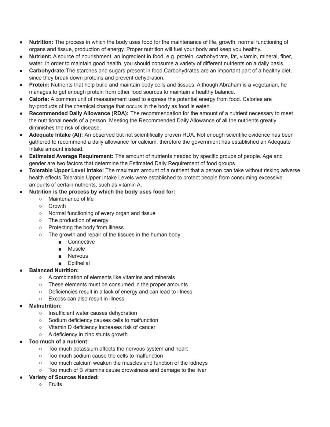 - Nutrition: The process in which the body uses food for the maintenance of life, growth, normal functioning of
organs and tissue, productio