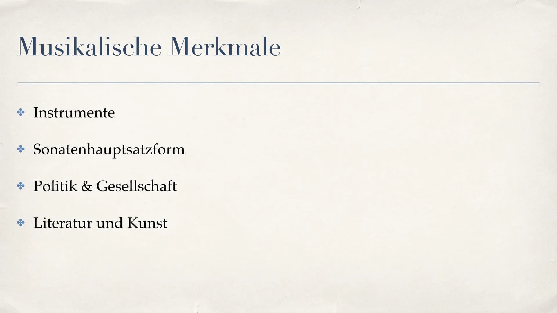 Klassik Gliederung
* Begriffserklärung
* Zeitliche Einordnung
* Hauptkomponisten
* Musikalische Merkmale (Instrumente, Sonatenhauptsatzform,
