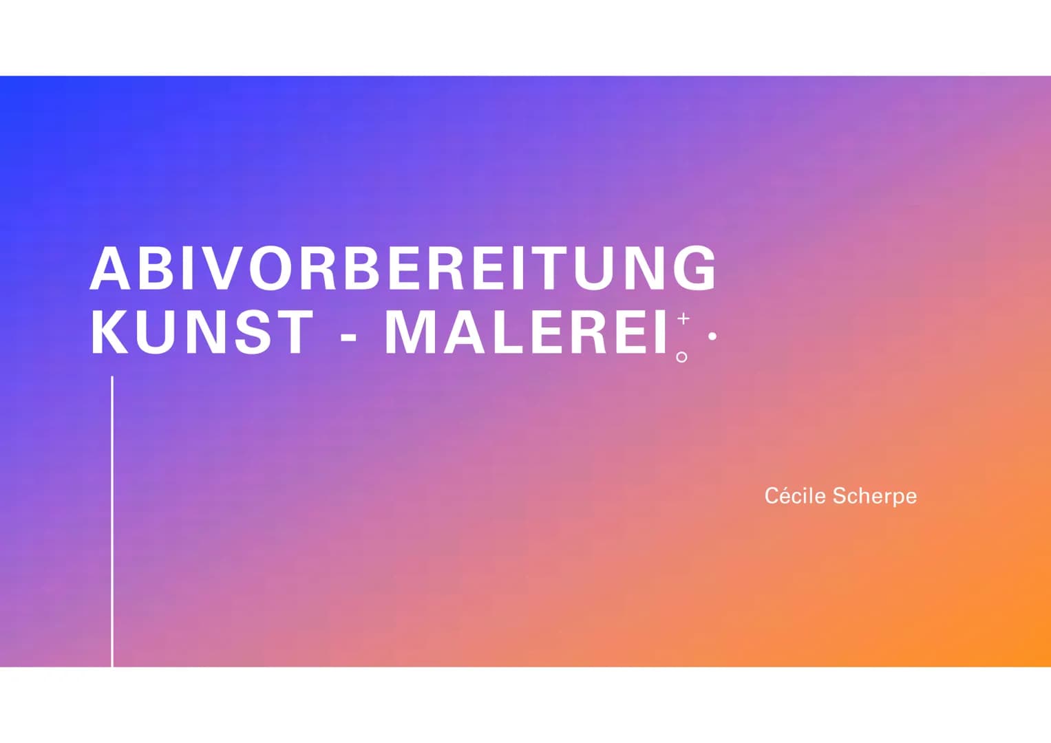 # ABIVORBEREITUNG
# KUNST - MALEREI$^{+}$.

Cécile Scherpe MALEREI
+
INAHLAT
1. Ordnungssysteme der Farbe
1.1 Farbkreis von Itten
1.2 Farbku