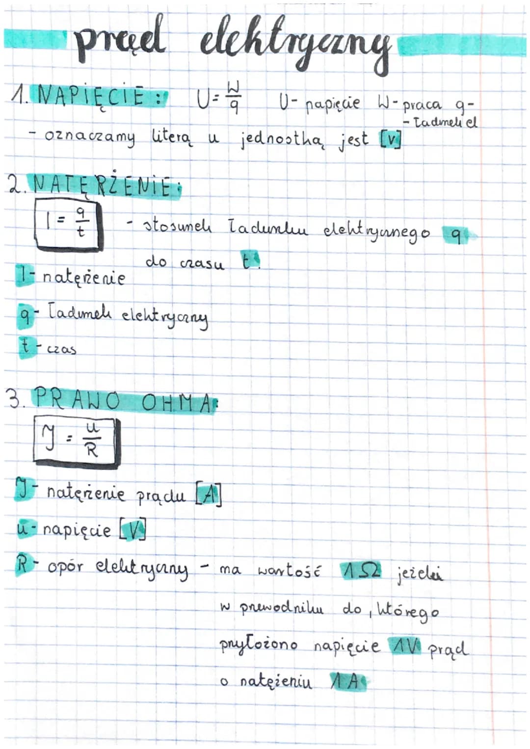 # prad elektryczny

1. NAPIĘCIE: U=$\frac{W}{q}$ U-papięcie W-praca 9-

- oznaczamy litera u - Tadmeli el

   jednootha jest [v]

2. NATERŽE