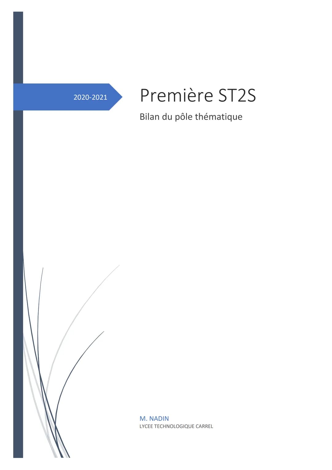 2020-2021

Première ST2S

Bilan du pôle thématique

M. NADIN
LYCEE TECHNOLOGIQUE CARREL Table des matières

Définitions - Ce que je dois sav