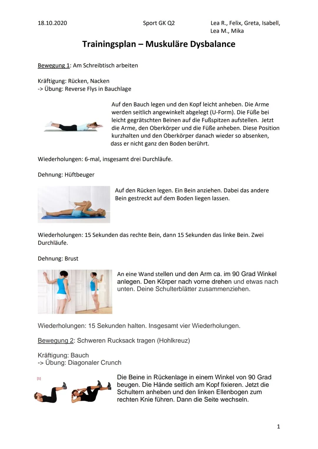 18.10.2020
Sport GK Q2
Lea R., Felix, Greta, Isabell,
Lea M., Mika

# Trainingsplan - Muskuläre Dysbalance

Bewegung 1: Am Schreibtisch arbe