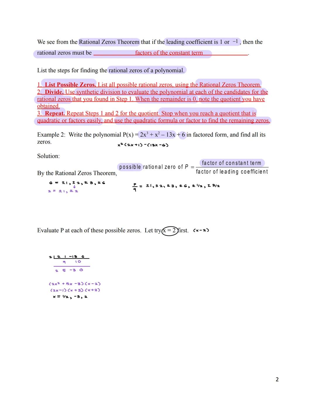 3.4 Real Zeros of Polynomials

I. Rational Zeros of Polynomials

Let
$P(x)=(x-2) (x-3) (x+4)$ in the Factored Form

Expand it out: $P(x) = (