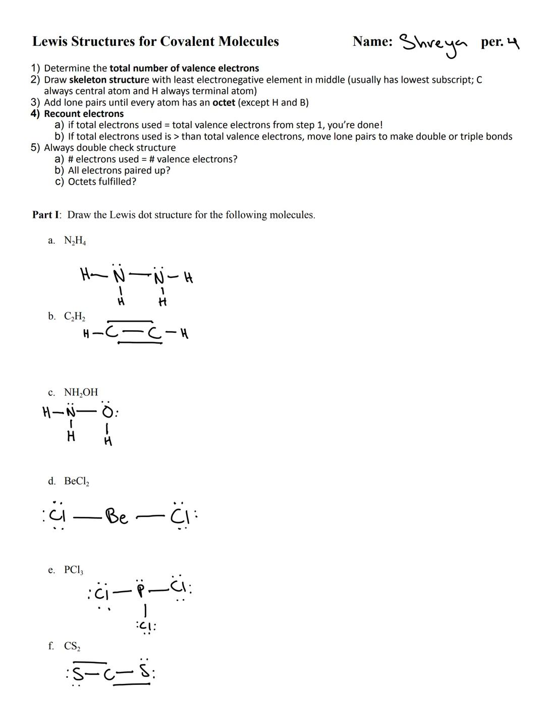 # Lewis Structures for Covalent Molecules

1) Determine the total number of valence electrons

Name: Shveya per. 4

2) Draw skeleton structu