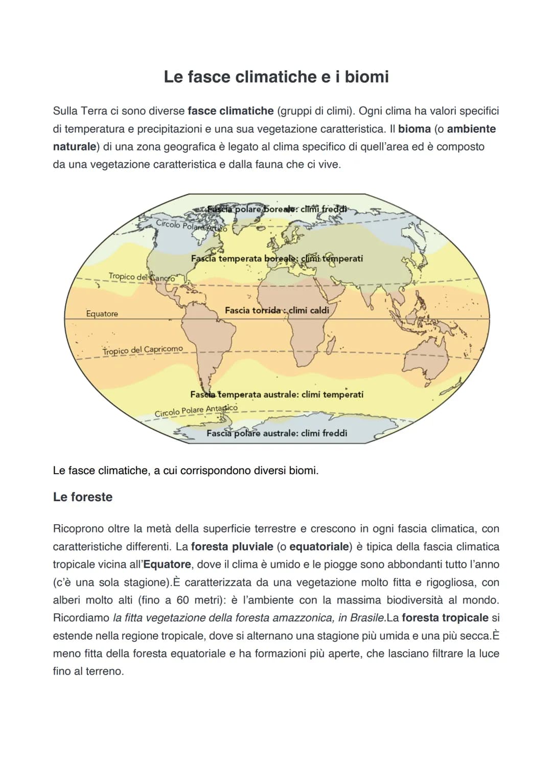 # Le fasce climatiche e i biomi

Sulla Terra ci sono diverse fasce climatiche (gruppi di climi). Ogni clima ha valori specifici
di temperatu