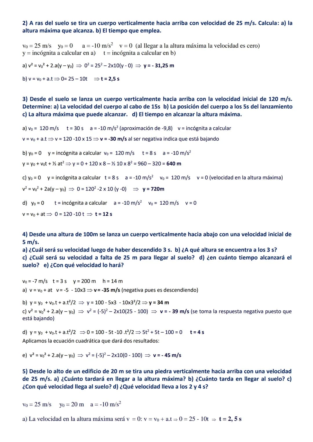 # EJERCICIOS DE CINEMÁTICA

TODOS RESUELTOS AL FINAL DE LOS ENUNCIADOS

Los ejercicios marcados en rojo no son difíciles, simplemente hay qu