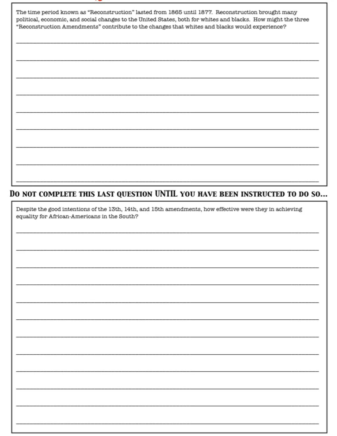 Directions: Read the copies of the 13th, 14th, and 15th amendments that have been provided. For each amendment, rewrite it in your own words