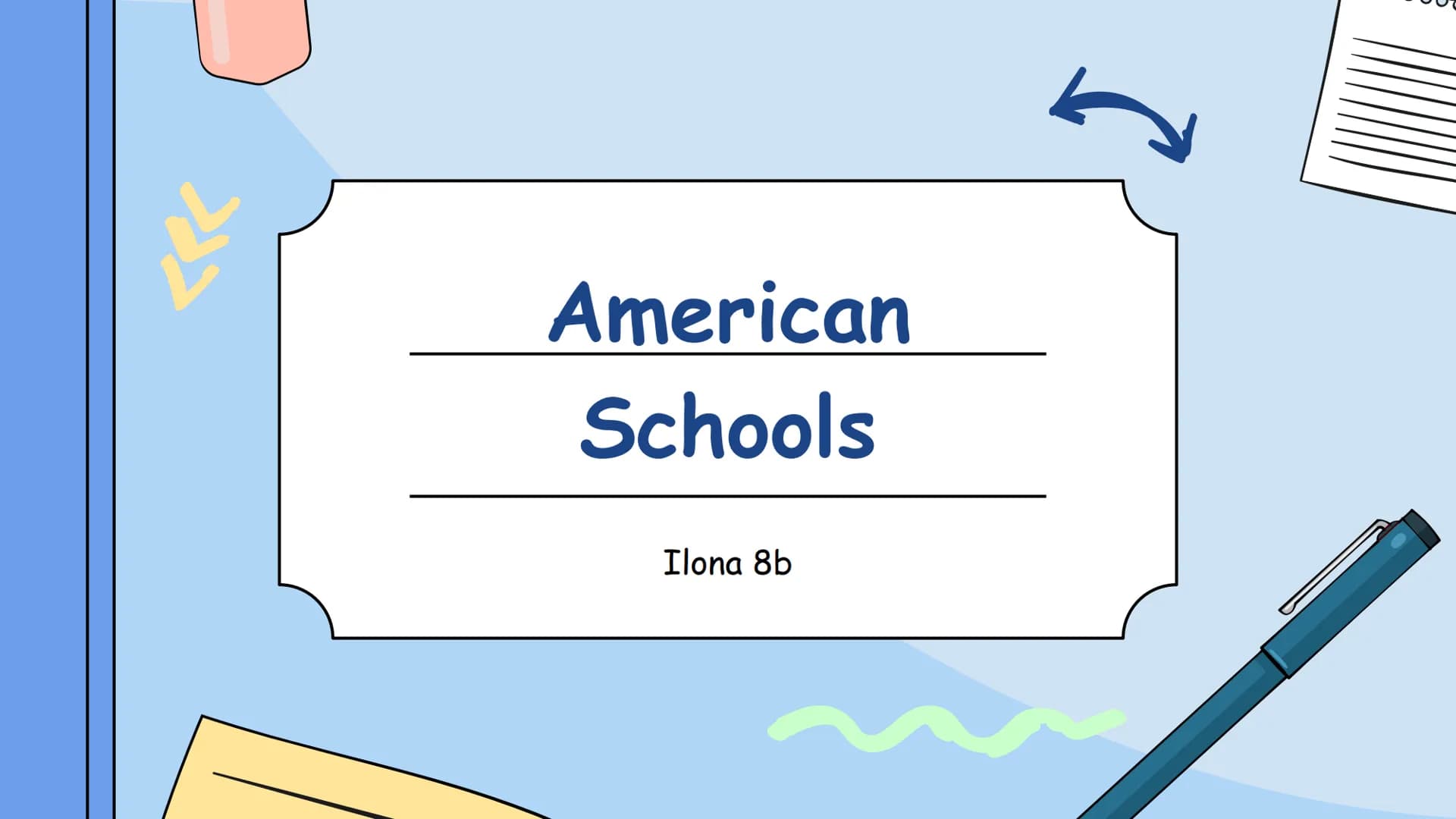  American
Schools

Ilona 8b # Table of Content

$a²+b² = c²$

# High School

# School types
*   School system
*   Private schools
*   Homesc