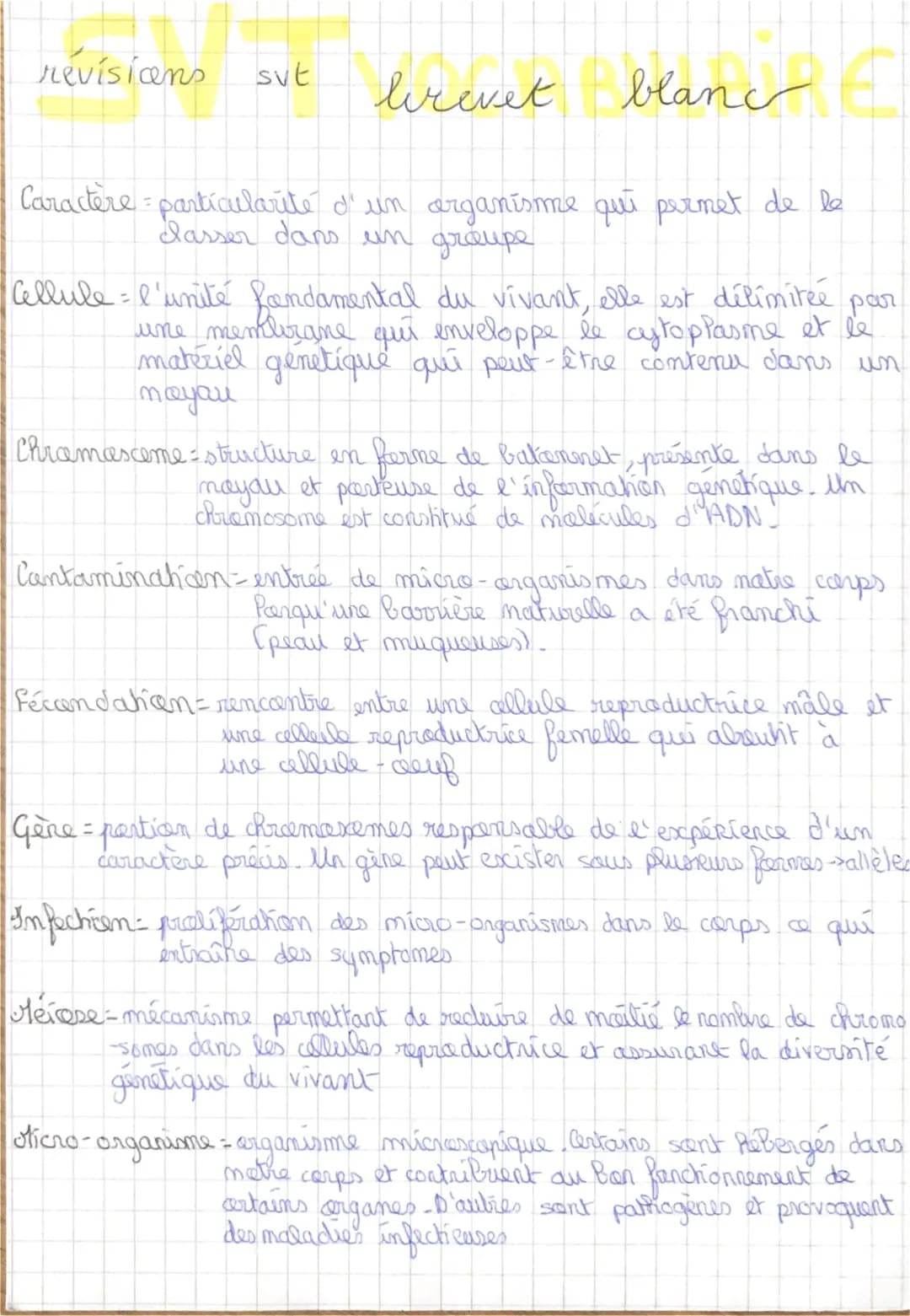 revisians
svt
lirevet blanc
Caractère particularité d'un arganisme qui permet de le
classer dans un groupe
Cellule l'unité fondamental du vi