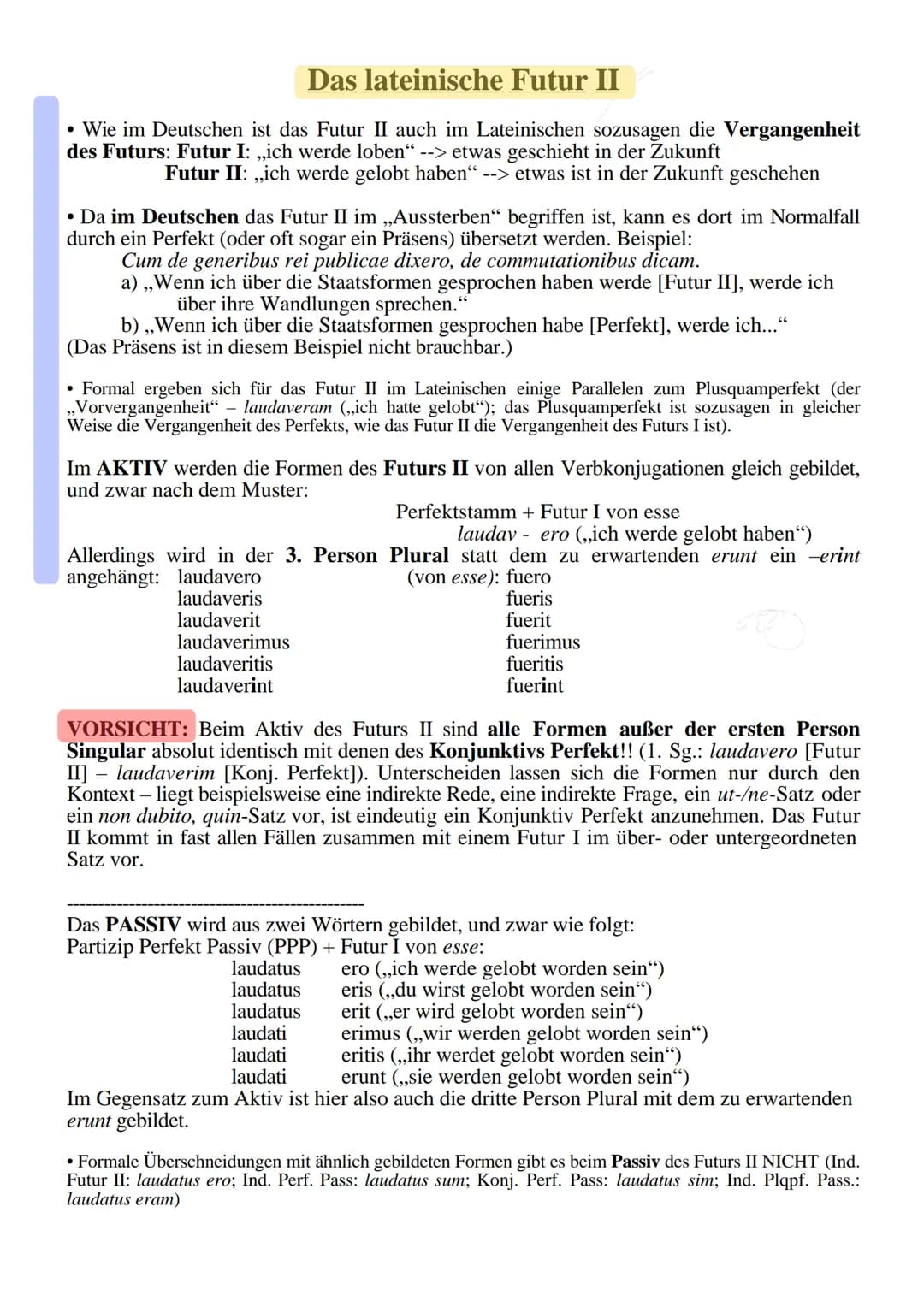 - Im Lateinischen gibt es wie im Deutschen - sowohl ein Futur I als auch ein Futur II.

# Das lateinische Futur I

Generelle Bemerkungen:
a)