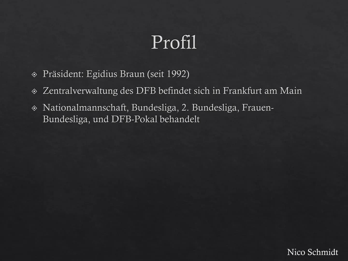 Fußball in Deutschland

Nico Schmidt # Deutscher Fußball-Bund

DEUTSCHER FUSSBALL-BUND

Nico Schmidt # Geschichte

◇ Am 28. Januar 1900 gegr