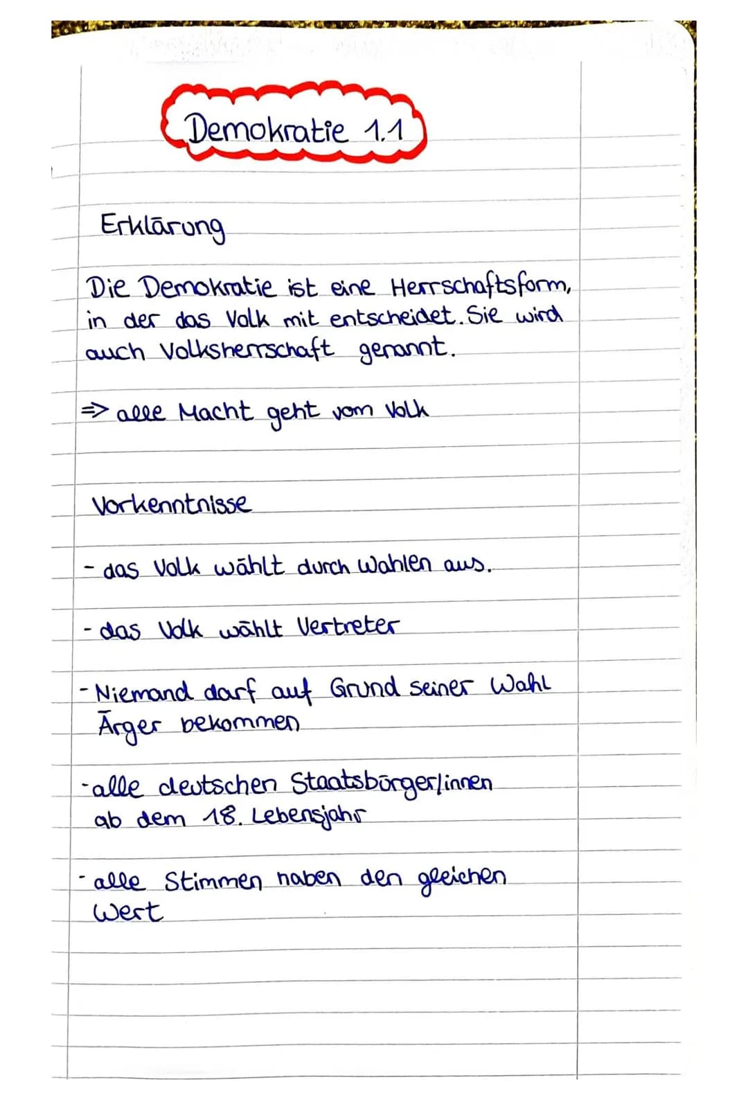Demokratie 1.1

Erklärung

Die Demokratie ist eine Herrschaftsform,
in der das Volk mit entscheidet. Sie wird.
auch Volksherrschaft genannt.