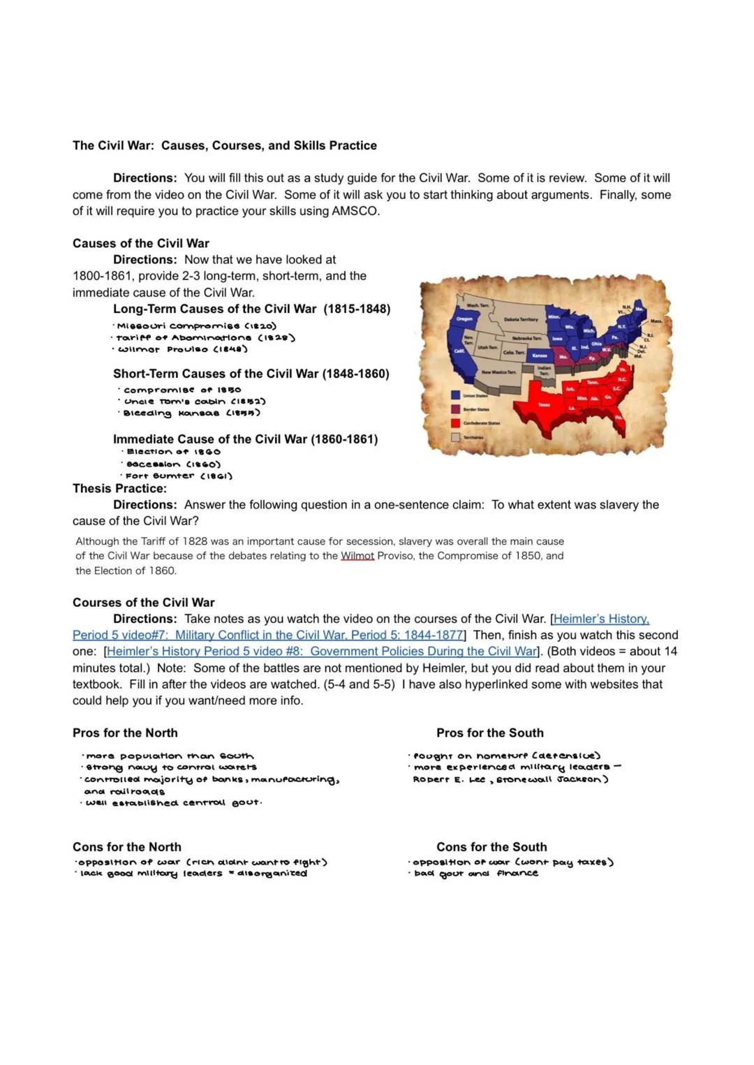 # The Civil War: Causes, Courses, and Skills Practice

Directions: You will fill this out as a study guide for the Civil War. Some of it is 