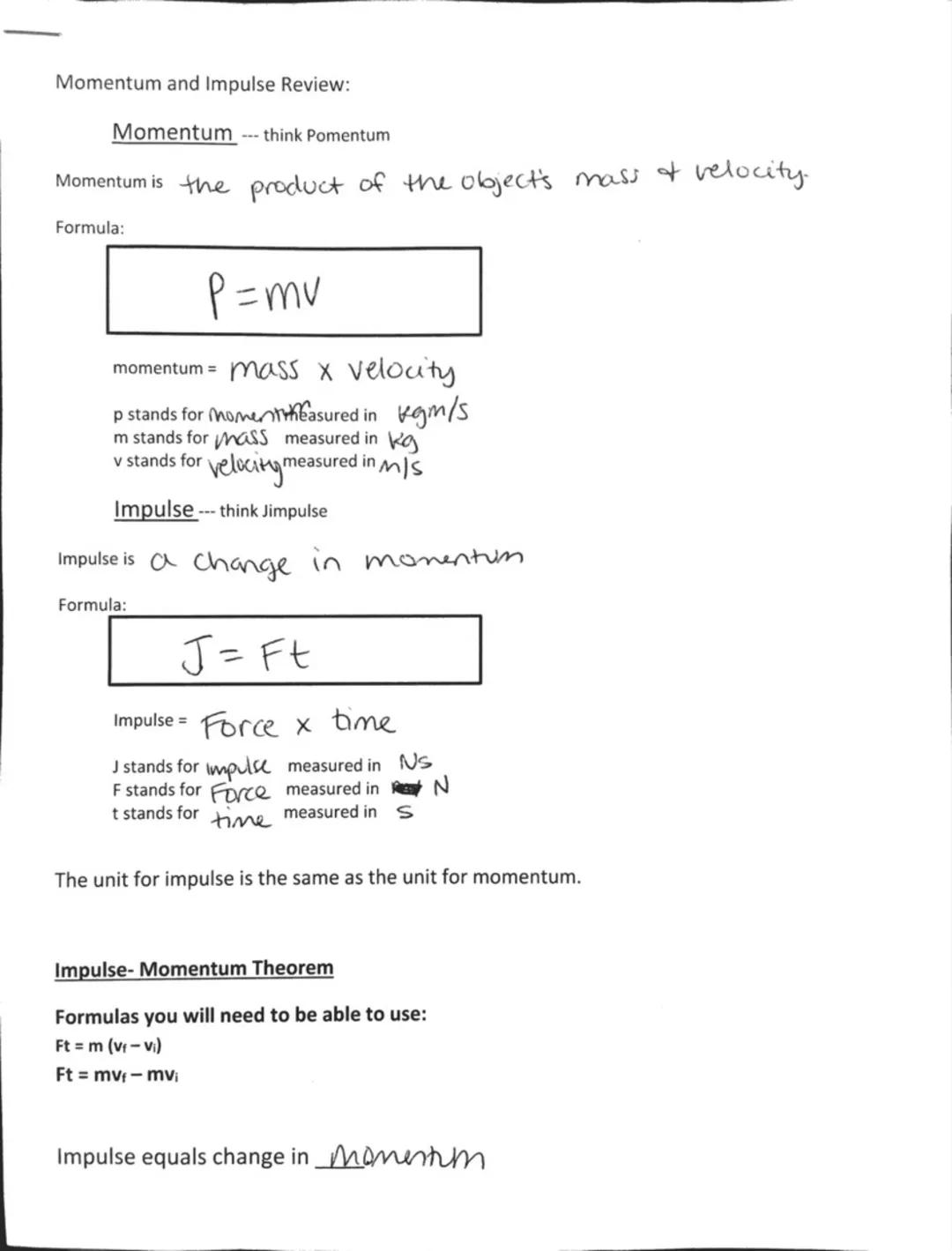 Momentum and Impulse Review:

Momentum --- think Pomentum

Momentum is the product of the object's mass of velocity.

Formula:

$P=mv$

mome